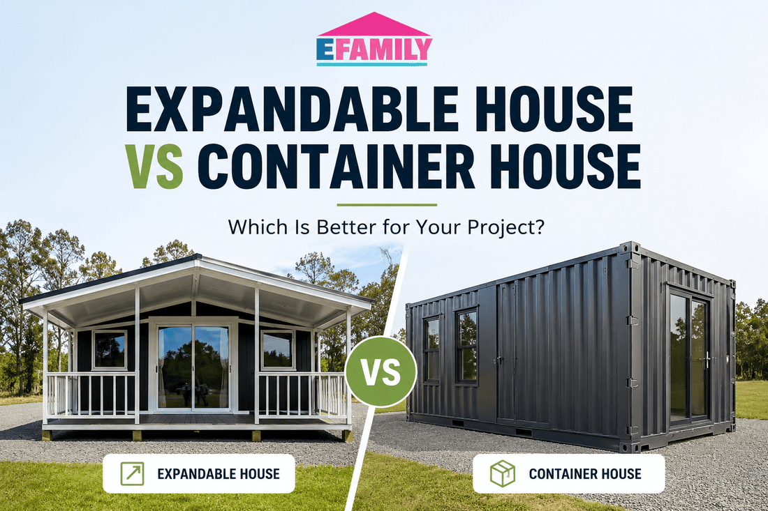 Expandable House vs Container House: Which One Is Right for Your Project? - Efumily International
